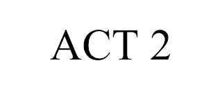 ACT 2