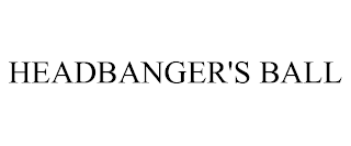 HEADBANGER'S BALL