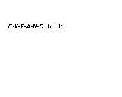 E-X-P-A-N-D TO FIT