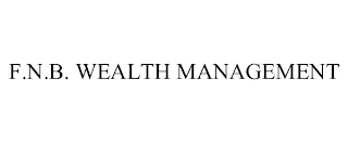 F.N.B. WEALTH MANAGEMENT