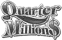 QUARTERMILLION$