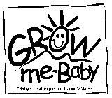 GROW ME-BABY 