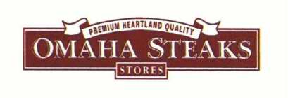 PREMIUM HEARTLAND QUALITY OMAHA STEAKS STORES