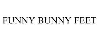 FUNNY BUNNY FEET