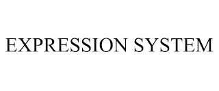 EXPRESSION SYSTEM