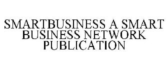 SMARTBUSINESS A SMART BUSINESS NETWORK PUBLICATION