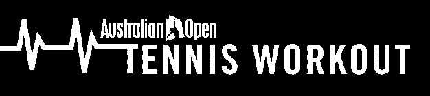 AUSTRALIAN OPEN TENNIS WORKOUT