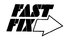 FAST FIX