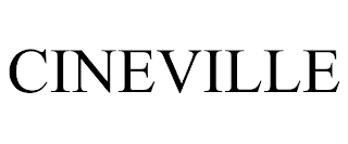 CINEVILLE