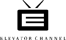 E ELEVATOR CHANNEL