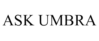 ASK UMBRA