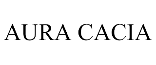 AURA CACIA