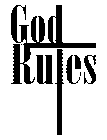 GOD RULES