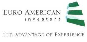 EURO AMERICAN INVESTORS THE ADVANTAGE OF EXPERIENCE