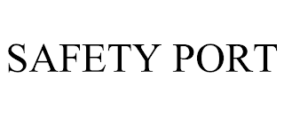 SAFETY PORT