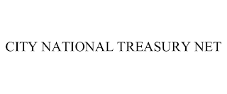 CITY NATIONAL TREASURY NET