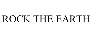 ROCK THE EARTH