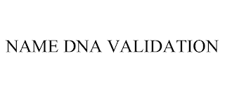 NAME DNA VALIDATION