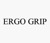 ERGO GRIP