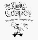 THE HOLY CREPE! PUT SOME SOUL INTO YOUR WRAP!