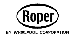 ROPER BY WHIRLPOOL CORPORATION