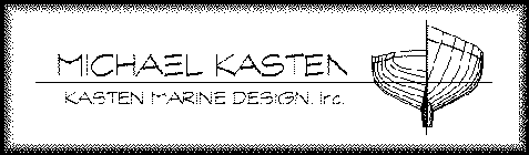 MICHAEL KASTEN KASTEN MARINE DESIGN, INC.