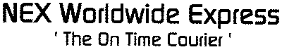 NEX WORLDWIDE EXPRESS 'THE ON TIME COURIER'