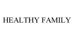 HEALTHY FAMILY