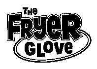 THE FRYER GLOVE