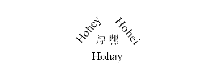 HOHAY; HOHEY; HOHEI