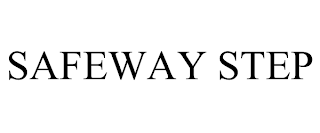 SAFEWAY STEP