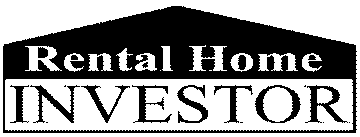 RENTAL HOME INVESTOR