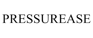 PRESSUREASE