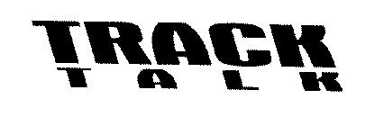 TRACK TALK