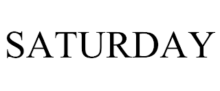 SATURDAY