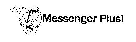 MESSENGER PLUS!