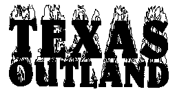 TEXAS OUTLAND