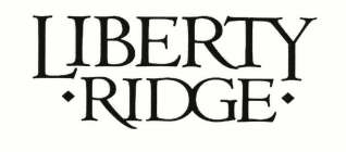 LIBERTY RIDGE