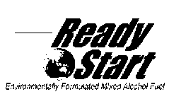 READY START ENVIRONMENTALLY FORMULATED MIXED ALCOHOL FUEL