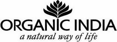 ORGANIC INDIA A NATURAL WAY OF LIFE