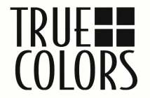 TRUE COLORS