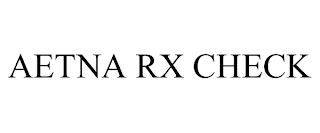 AETNA RX CHECK