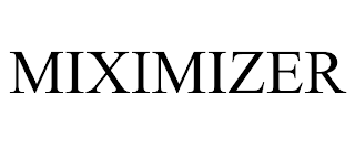 MIXIMIZER