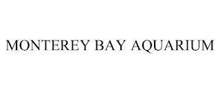 MONTEREY BAY AQUARIUM