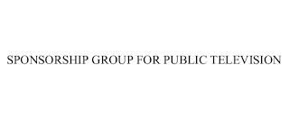 SPONSORSHIP GROUP FOR PUBLIC TELEVISION