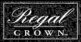 REGAL CROWN