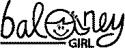 BALONEY GIRL