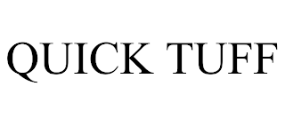 QUICK TUFF