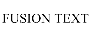 FUSION TEXT