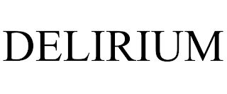 DELIRIUM